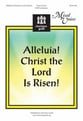 Alleluia! Christ the Lord Has Risen! SATB choral sheet music cover